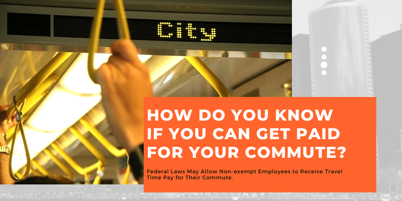 How Do You Know If You Can Get Paid for Your Commute?