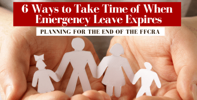 6 Ways to Take Time Off When Emergency Leave Expires