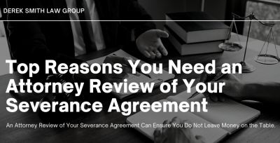 Top Reasons You Need an Attorney Review of Your Severance Agreement