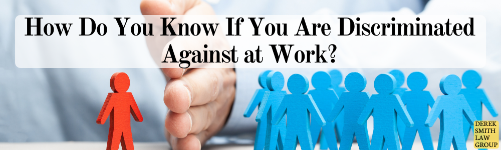 How Do You Know If You Are Discriminated Against at Work?