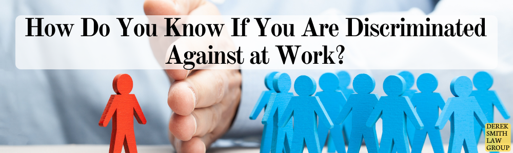 How Do You Know If You Are Discriminated Against At Work 2179