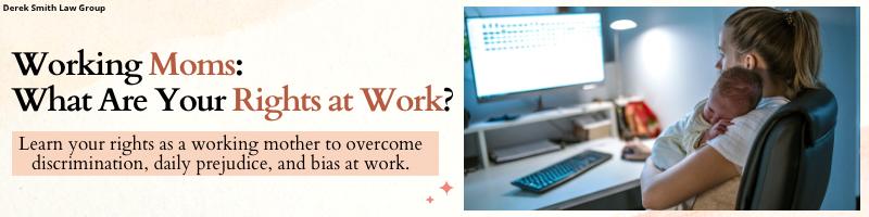 Working Moms: What Are Your Rights at Work?