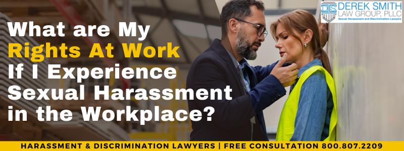 What are My Rights At Work If I Experience Sexual Harassment in the Workplace?